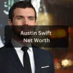 Austin Swift Net Worth: Everything You Need to Know About Taylor Swift’s Brother