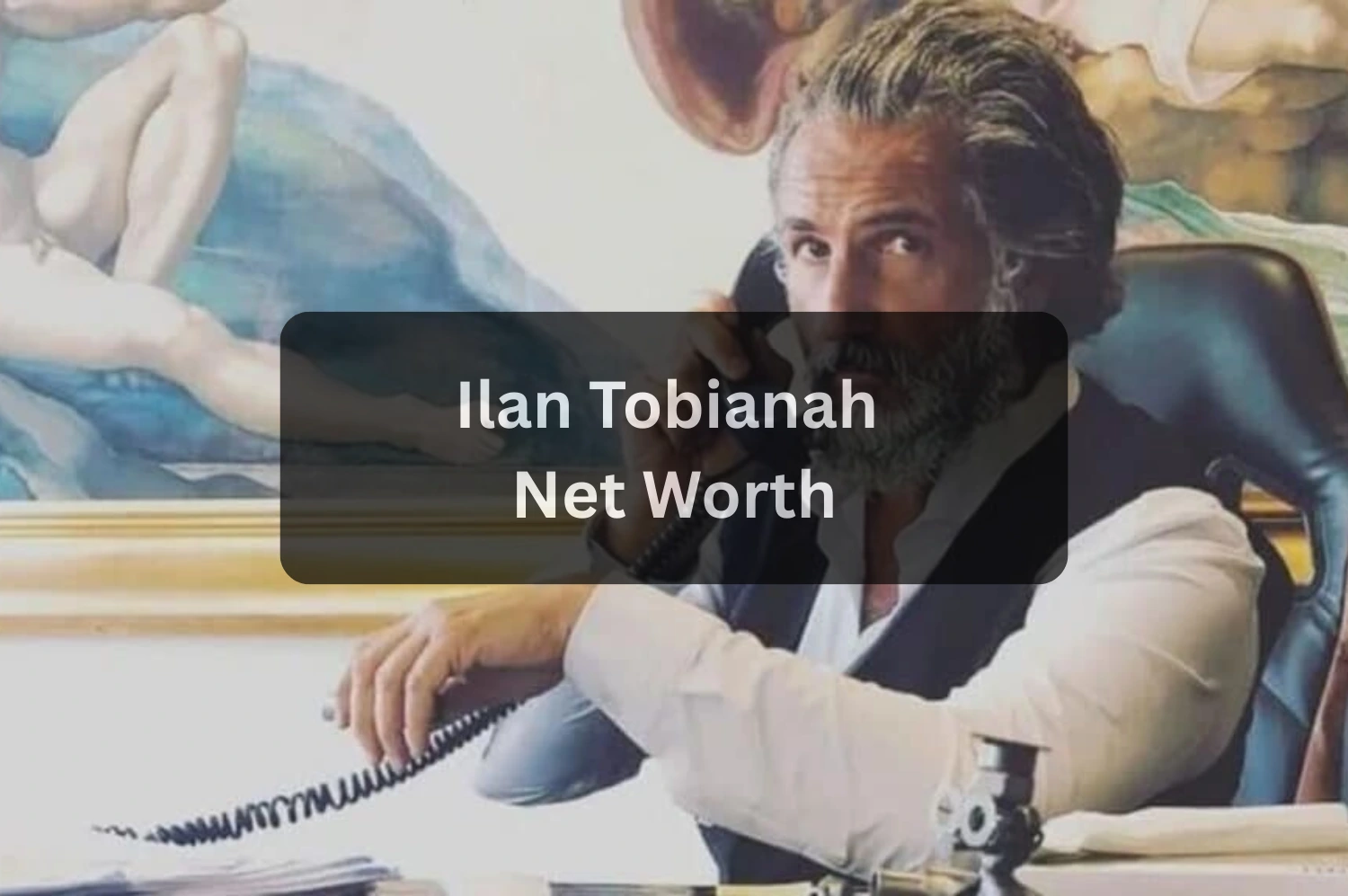 Ilan Tobianah: Biography, Career, Family, Net Worth & Latest Updates 2025
