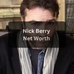 Nick Berry Net Worth (2025) Actor and Singer’s Earnings, Career, and Life