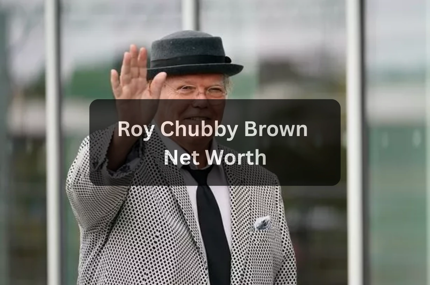 Roy Chubby Brown Net Worth: Earnings, Career & Entertainment Influence