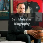 Ben Meiselas Age and Early Life A Complete Look at His Background, Career, and Influence