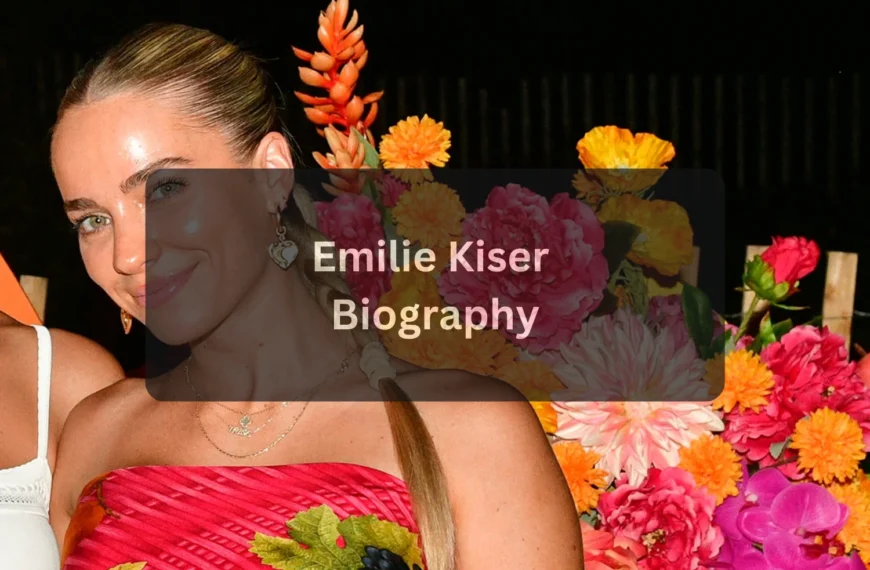 Emilie Kiser Biography (Wiki & Early Life)