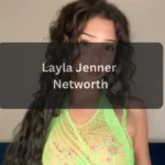 Layla Jenner Biography Age, Height, Net Worth & Family