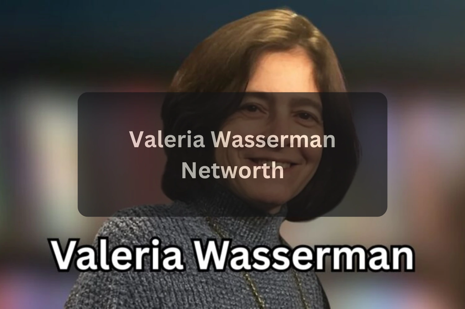 Valeria Wasserman The Brazilian Translator and Intellectual Partner of Noam Chomsky