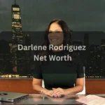 Darlene Rodriguez Net Worth in 2026 Salary, Career, Husband, Age, and Life Story