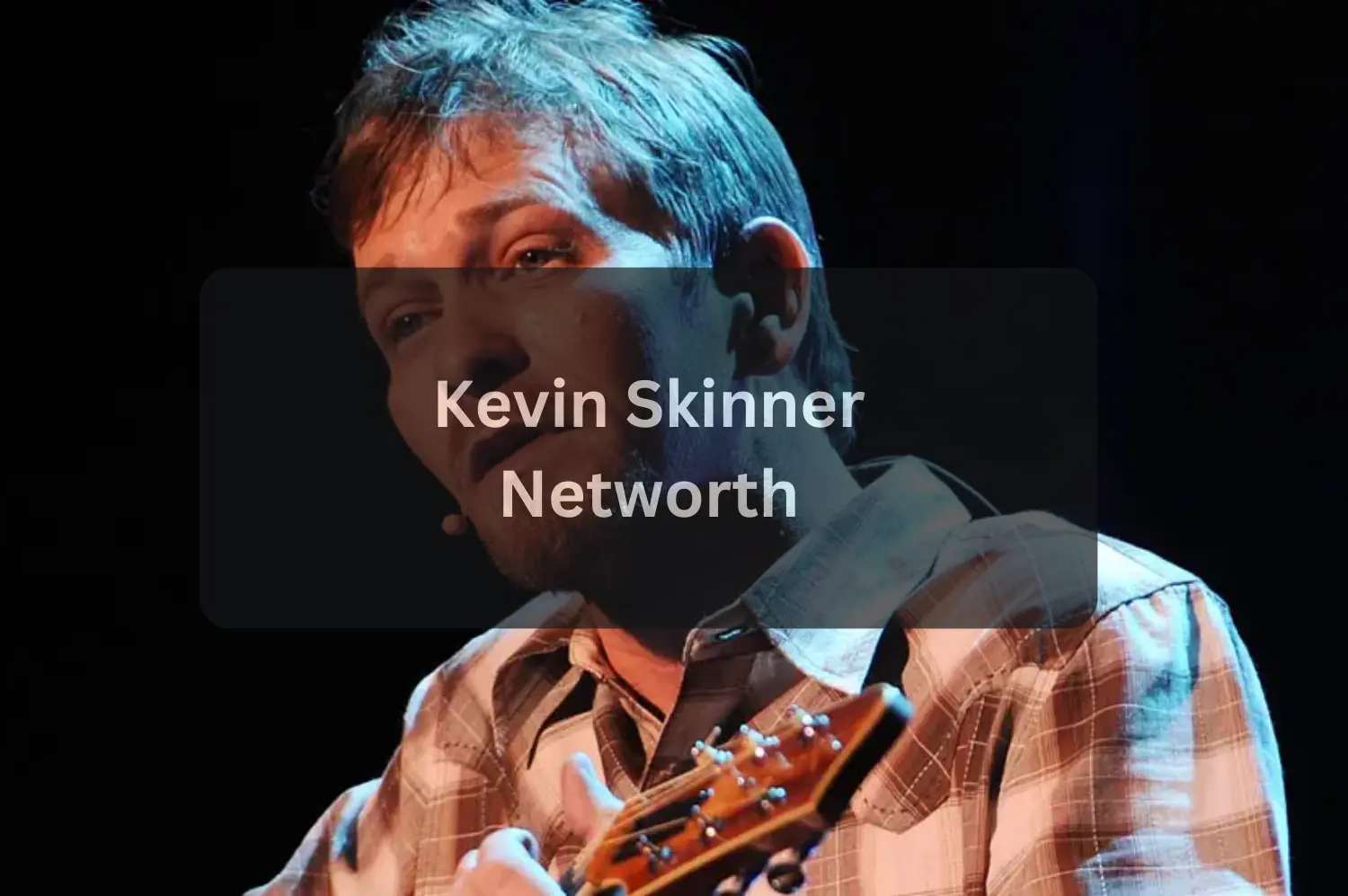 Kevin Skinner Biography Early Life, Age, and Background