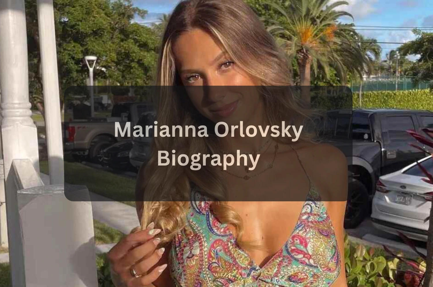 Marianna Orlovsky Age and Early Life Biography, Career, Personal Life, and Facts
