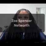 Zoe Spencer Bio Age, Career, Net Worth, TikTok Fame, and Personal Life