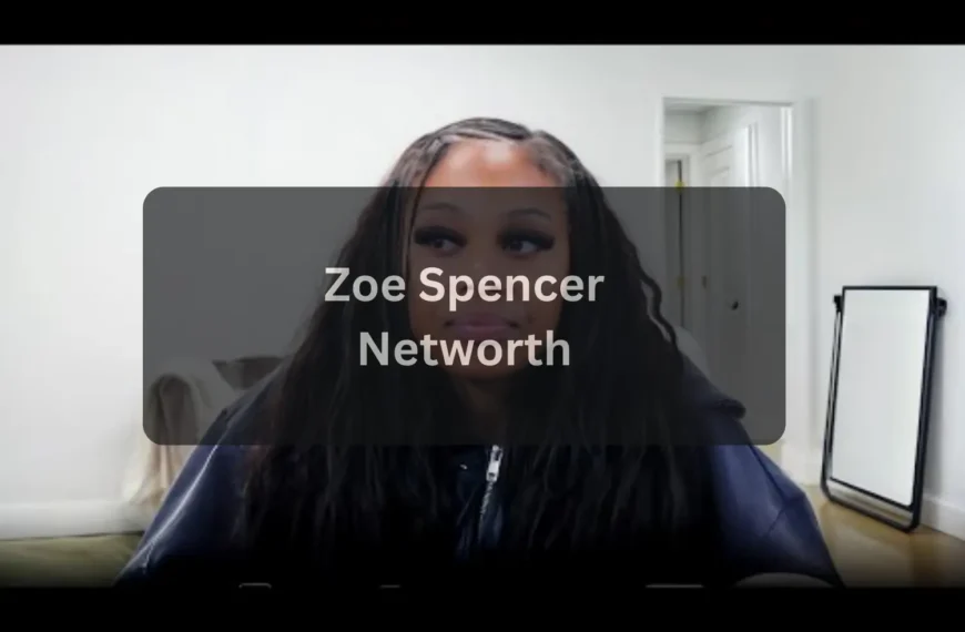 Zoe Spencer Bio Age, Career, Net Worth, TikTok Fame, and Personal Life